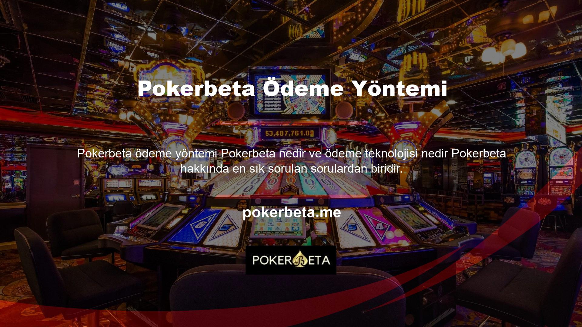 Pokerbeta Bahis çeşitli ödeme yöntemleri sunar