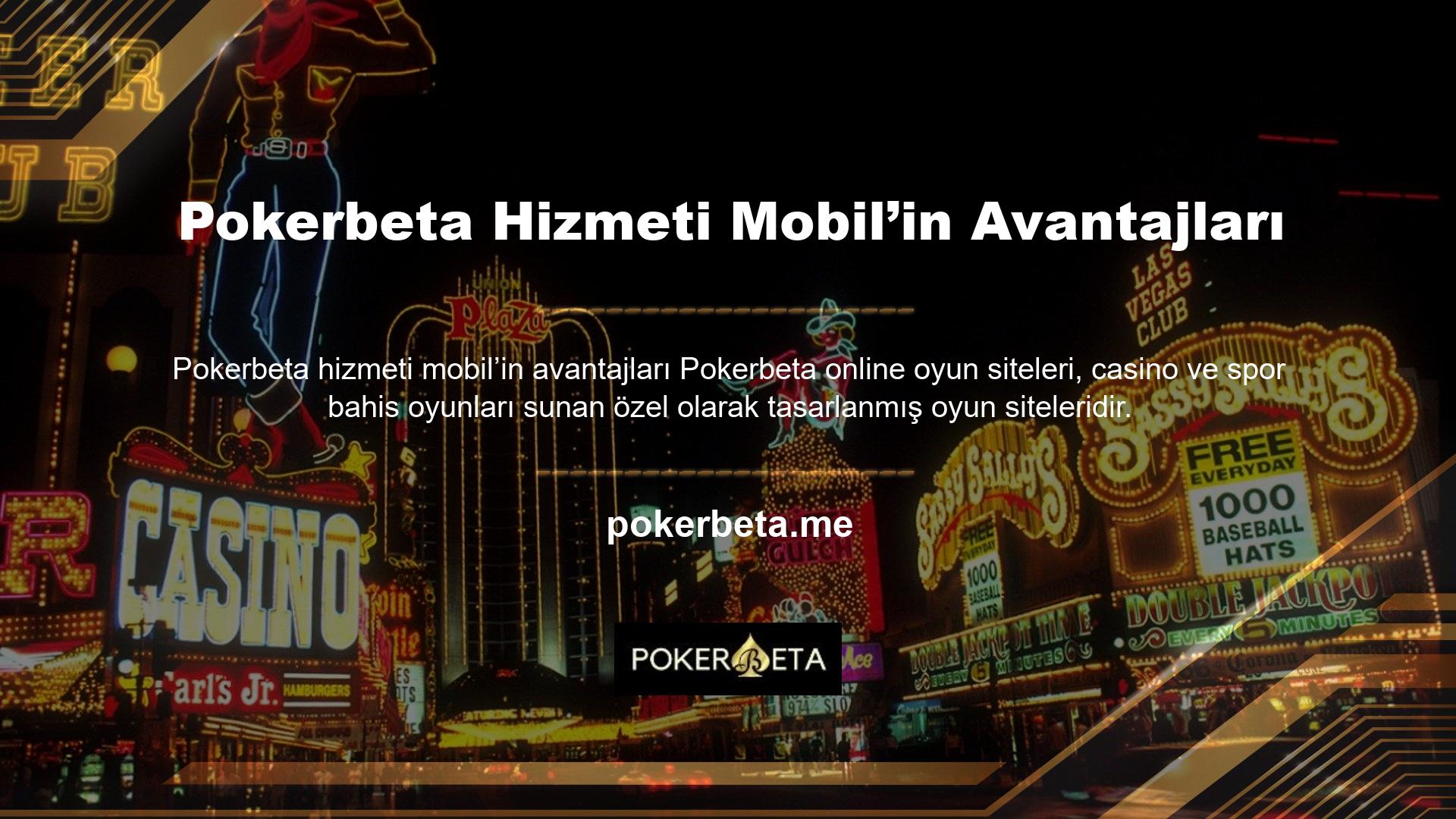 Online oyun lisansı vardır ve üyelik sistemi Pokerbeta hizmeti mobilin avantajları ile çalışır