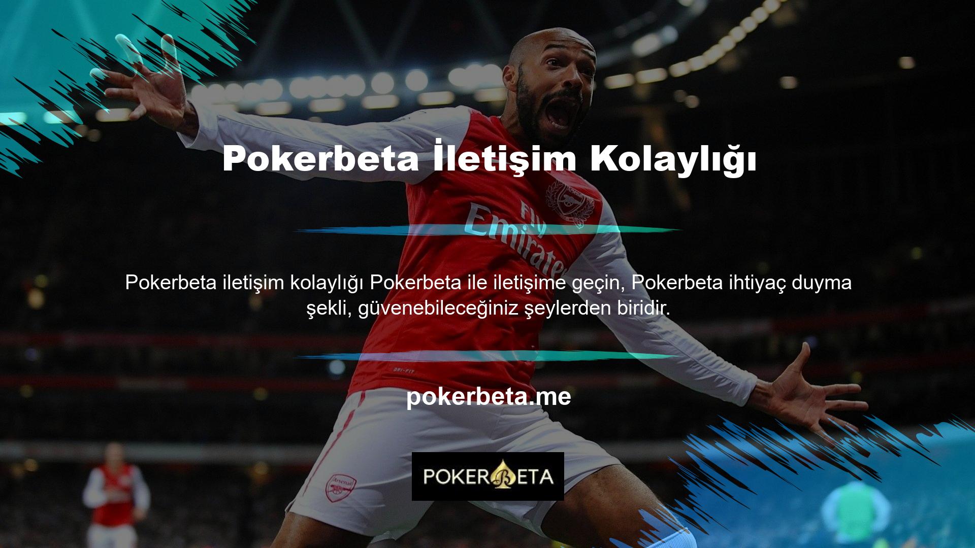 Herhangi bir sorunuz varsa veya yardıma ihtiyacınız varsa, her zaman Pokerbeta Müşteri Hizmetlerine ulaşabilirsiniz